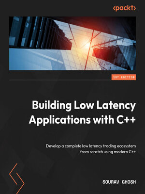cover image of Building Low Latency Applications with C++